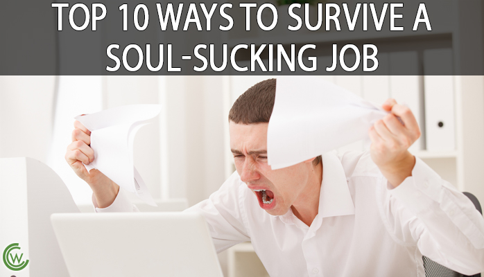 Top 10 Ways to Survive a Soul-Sucking Job